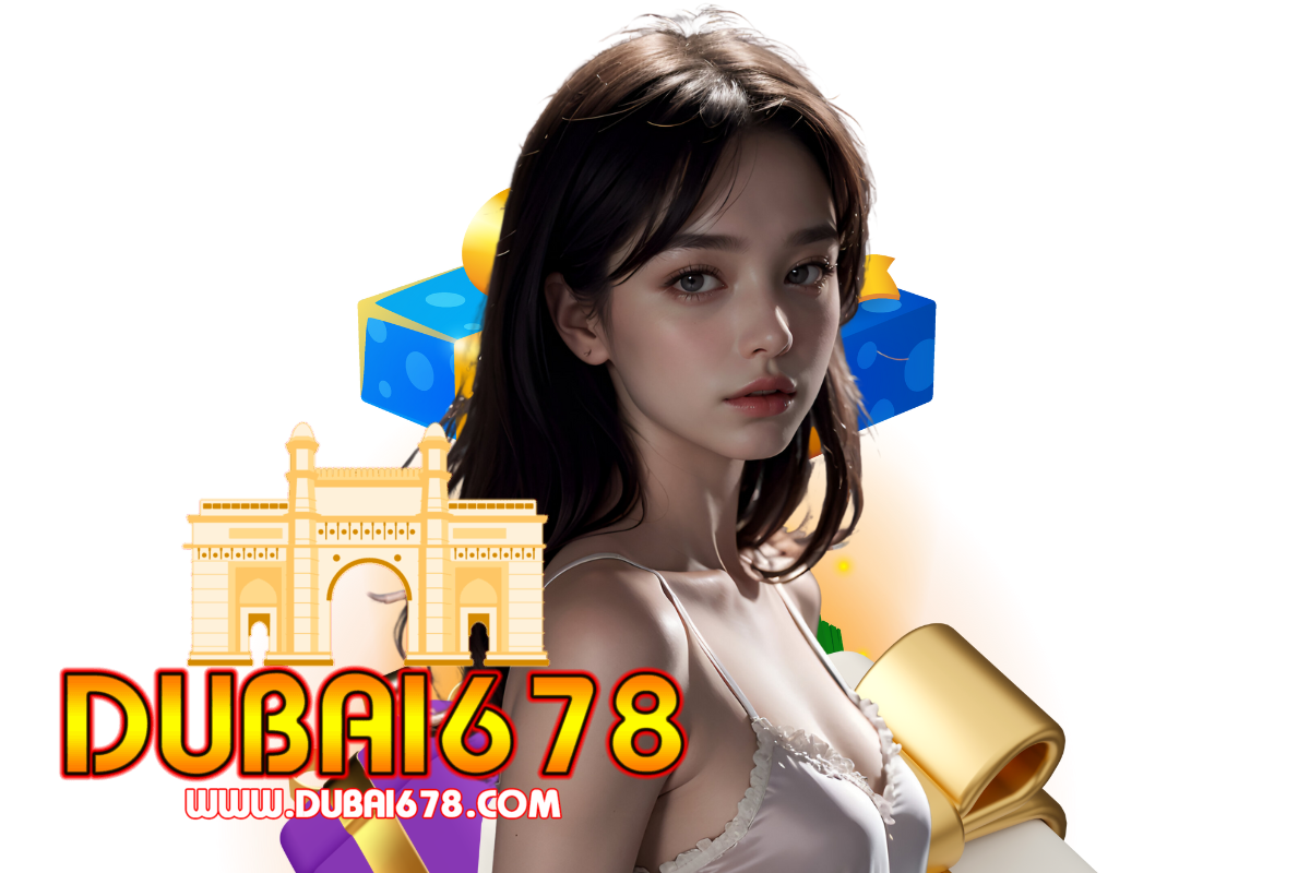 dubai678 แตกง่าย
